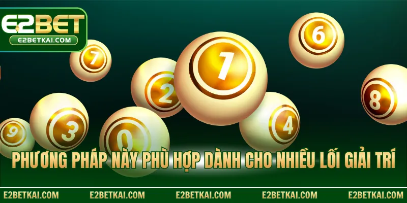 Phương pháp này phù hợp dành cho nhiều lối giải trí